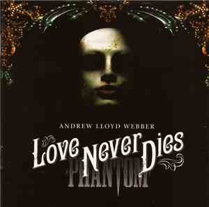 Andrew Lloyd Webber - Love Never Dies
