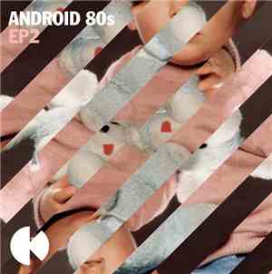 Android 80s - EP2