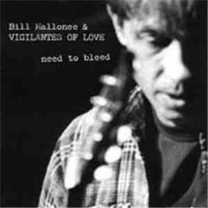 Bill Mallonee & Vigilantes Of Love - Need To Bleed