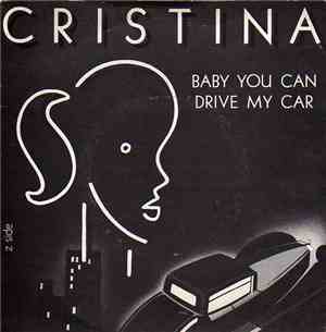 Cristina - Baby You Can Drive My Car