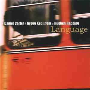Daniel Carter / Gregg Keplinger / Rueben Radding - Language