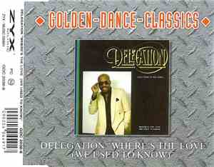 Delegation - Where's The Love (We Used To Know)