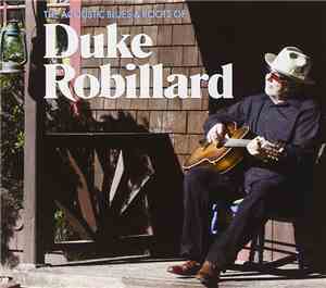 Duke Robillard - The Acoustic Blues & Roots Of
