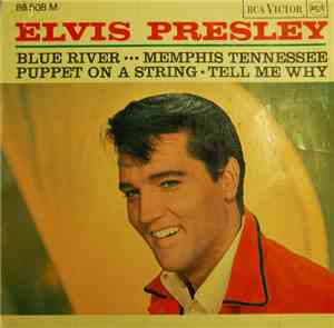 Elvis Presley, The Jordanaires - Blue River...Memphis Tennessee/Puppet On A ...