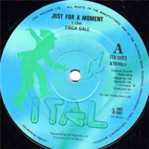 Erica Gale - Just For A Moment