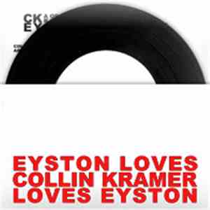 Eyston / Collin Kramer - Eyston Loves Collin Kramer Loves Eyston