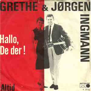 Grethe & Jørgen Ingmann - Hallo, De Der! / Altid