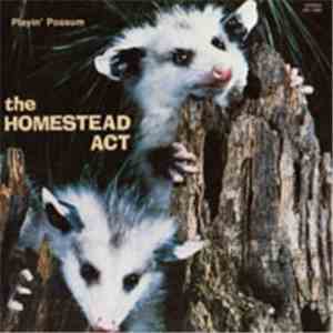 Homestead Act - Playin' Possum