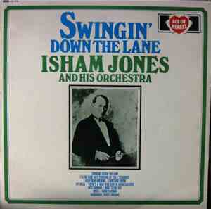 Isham Jones And His Orchestra - Swingin' Down The Lane