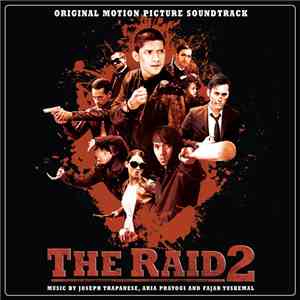 Joseph Trapanese, Aria Prayogi And Fajar Yuskemal - The Raid 2 (Original Mo ...