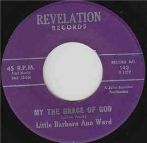 Little Barbara Ann Ward - My The Grace Of God / What Do You Think Of Jesus