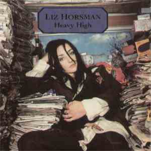Liz Horsman - Heavy High