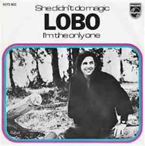 Lobo  - She Didn't Do Magic