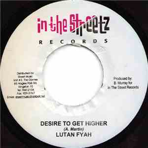 Lutan Fyah - Desire To Get Higher