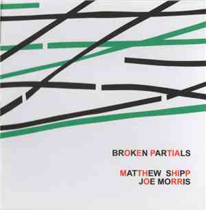 Matthew Shipp, Joe Morris - Broken Partials