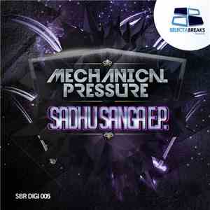 Mechanical Pressure - Sadhu Sanga EP.