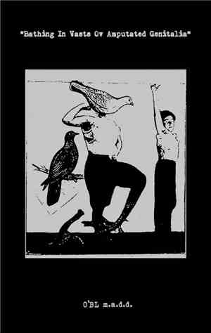 O'BL m.a.d.d. - Bathing In Vasts Ov Amputated Genitalia