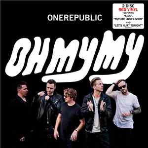 OneRepublic - Oh My My
