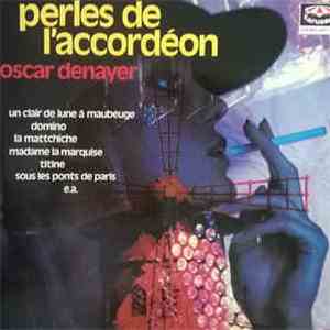 Oscar Denayer - Perles de L'accordéon