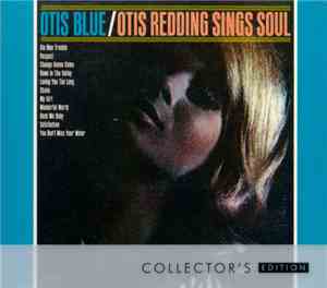 Otis Redding - Otis Blue / Otis Redding Sings Soul
