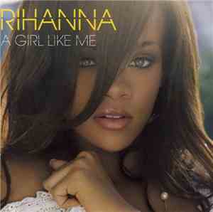 Rihanna - A Girl Like Me