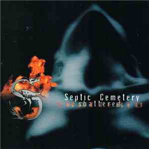 Septic Cemetery - Shattered