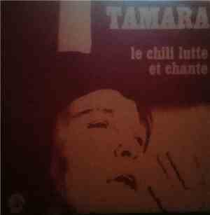 Tamara  - Le Chili Lutte Et Chante