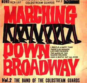 The Military Band Of The Coldstream Guards - Marching Down Broadway Vol.2