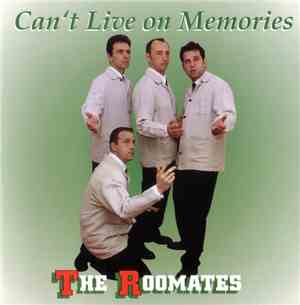 The Roomates  - Can't Live On Memories