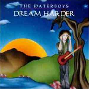 The Waterboys - Dream Harder