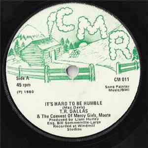 T.R. Dallas - It's Hard To Be Humble