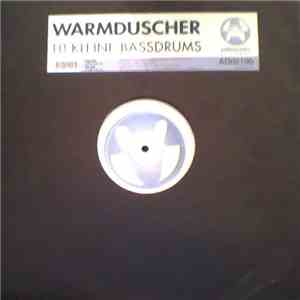 Warmduscher - 10 Kleine Bassdrums