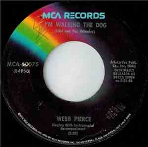 Webb Pierce - I'm Walking The Dog / There Stands The Glass