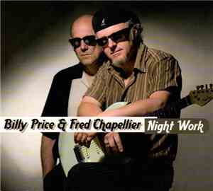Billy Price  & Fred Chapellier - Night Work