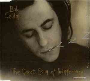 Bob Geldof - The Great Song Of Indifference