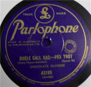 Chocolate Dandies / Fred Rich And His Orchestra - Bugle Call Rag / Body And ...