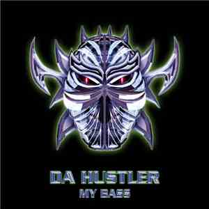 Da Hustler - My Bass