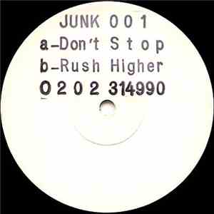 DJ Junk - Don't Stop / Rush Higher