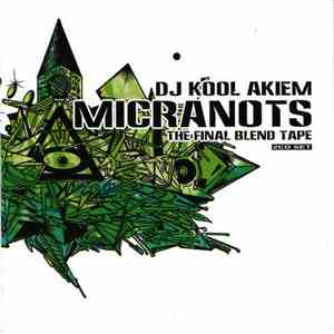 DJ Kool Akiem / Micranots - The Final Blend Tape