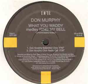 Don Murphy - What You Waddy Medley Ring My Bell