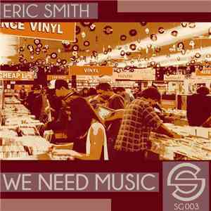 Eric Smith  - We Need Music