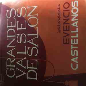 Evencio Castellanos - Grandes Valses De Salon