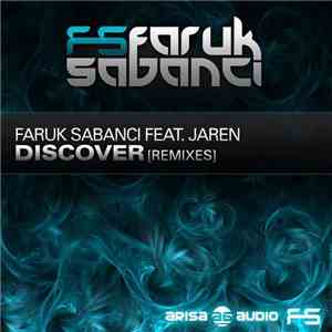 Faruk Sabanci Feat. Jaren - Discover (Remixes)
