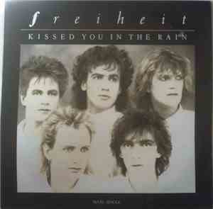 Freiheit - Kissed You In The Rain