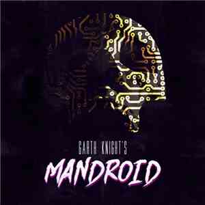 Garth Knight - Mandroid