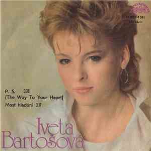 Iveta Bartošová - P. S. (The Way To Your Heart) / Most Hledání