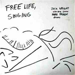Jack Wright, Marv Frank - Free Life, Singing