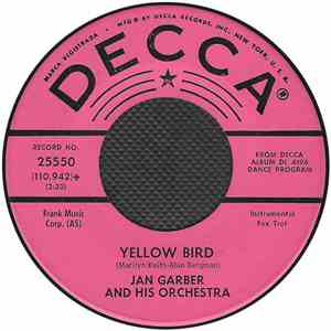 Jan Garber And His Orchestra - Yellow Bird / Hey, Look Me Over