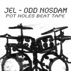 Jel & Odd Nosdam - Pot Holes Beat Tape