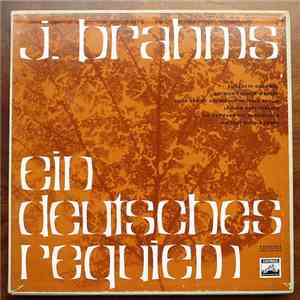 Johannes Brahms - Ein Deutsches Requiem